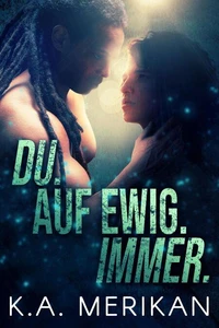 Du. Auf Ewig. Immer.