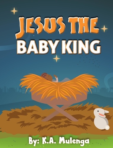 K.A. Mulenga - Jesus, The Baby King.