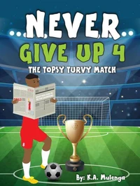 Never Give Up 4- The Topsy Turvy Match