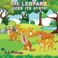  K.A. Mulenga - The Leopard Licks Its Spots.