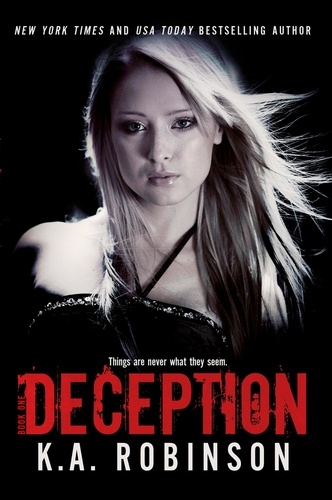  K.A. Robinson - Deception - Deception Series, #1.