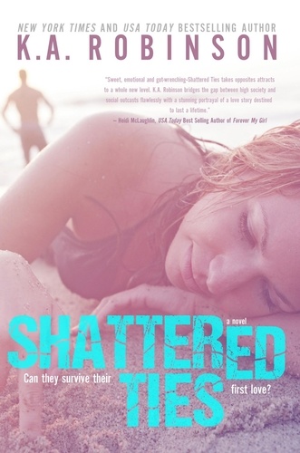  K.A. Robinson - Shattered Ties - The Ties Series, #1.