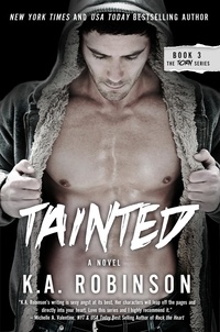  K.A. Robinson - Tainted - The Torn Series, #3.
