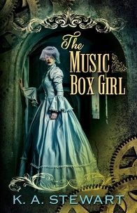  K.A. Stewart - The Music Box Girl.