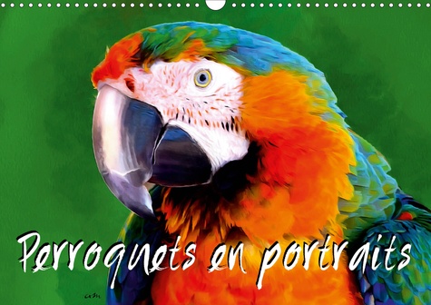CALVENDO Animaux  Perroquets en portraits (Calendrier mural 2020 DIN A3 horizontal). Série de 12 créations originales de portraits de perroquets en gros plan. (Calendrier mensuel, 14 Pages )
