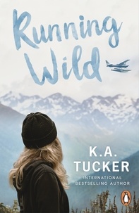 K.a. Tucker - Running Wild.