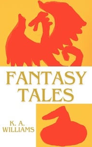  K. A. Williams - Fantasy Tales.