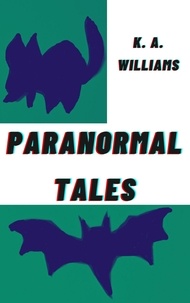  K. A. Williams - Paranormal Tales.