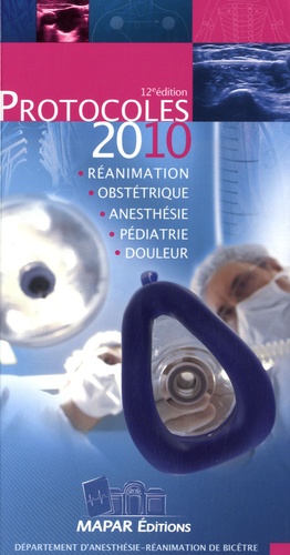 K Aïdan et Hélène Beloeil - Protocoles d'anesthésie-réanimation 2010.