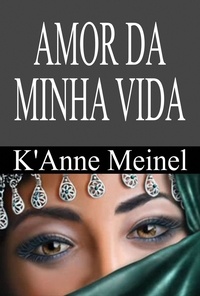  K'Anne Meinel - Amor Da Minha Vida.