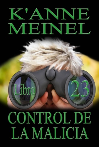 K'Anne Meinel - Control De La Malicia - Malicia, #23.