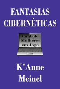  K'Anne Meinel - Fantasias Cibernéticas.