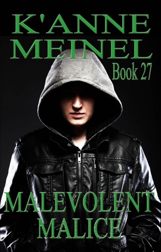  K'Anne Meinel - Malevolent Malice - Malice, #27.