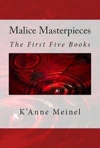  K'Anne Meinel - Malice Masterpieces 1 - Malice.
