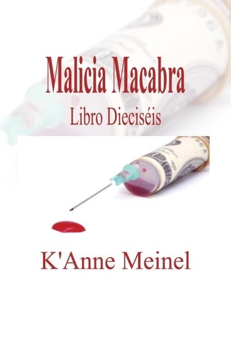  K'Anne Meinel - Malicia Macabra - Malicia, #16.