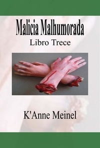 K'Anne Meinel - Malicia Malhumorada - Malicia, #13.