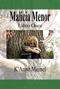  K'Anne Meinel - Malicia Menor - Malicia, #11.