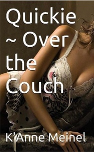  K'Anne Meinel - Quickie ~ Over the Couch.
