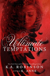  K. Anne et  K.A. Robinson - Ultimate Temptations - Temptations, #1.