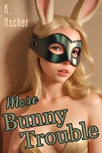  K. Ascher - More Bunny Trouble - Bunny Troubles, #2.