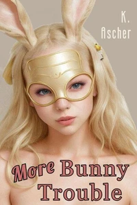 More Bunny Trouble