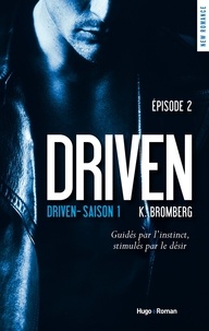 K. Bromberg - Driven Saison 1 Episode 2.