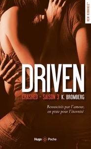 K. Bromberg - Driven Tome 3 : Crashed.