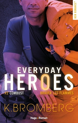 Everyday Heroes Tome 2 Combust. Braver les flammes