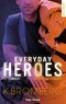 K. Bromberg - Everyday heroes - tome 2 Combust.