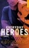 Everyday Heroes Tome 2 Combust. Braver les flammes