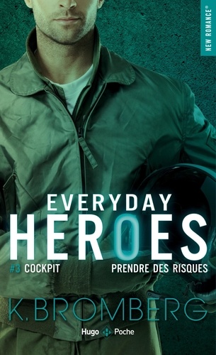 Everyday Heroes Tome 3 Cockpit. Prendre des risques