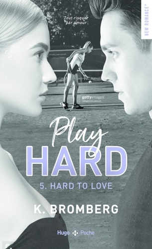 Play hard series - Tome 5 Hard to love - Inédit
