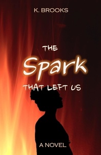  K. Brooks - The Spark That Left Us - Sold Souls, #1.