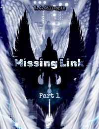 K. C. Gillespie - Missing Link - Part 1 - Missing Link, #1.