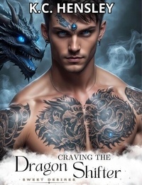 Livres audio à télécharger en mp3 Craving the Dragon Shifter - Sweet Desires, #3 9798227797865