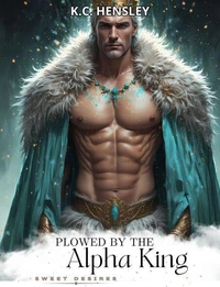 Plowed by the Alpha King