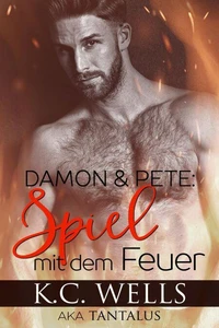 Damon &amp; Pete: Spiel mit dem Feuer