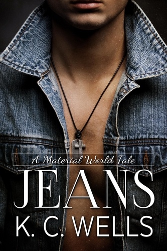  K.C. Wells - Jeans - A Material World, #4.