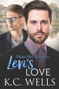  K.C. Wells - Levi's Love - Maine Men, #7.