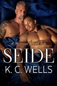  K.C. Wells - Seide - A Material World, #3.