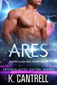  K. Cantrell - Ares - Olympia Alien Mail Order Brides, #2.