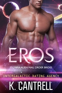  K. Cantrell - Eros - Olympia Alien Mail Order Brides, #1.
