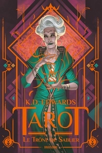 K.D. Edwards - Le Trône de Sablier - Tarot, T3.