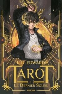 K.D. Edwards - Tarot Tome 1 : Le dernier soleil.