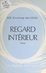 K.D.K. Bowuroségé Jules Sanon et Louis Millogo - Regard intérieur.
