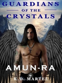  K.D. Martel - Guardians of the Crystals - Amun-Ra, #3.