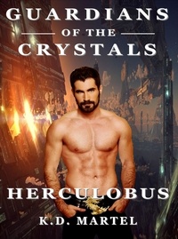  K.D. Martel - Guardians of the Crystals - Herculobus, #2.