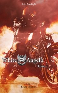 K. d Starlight - White Angel's - Tome 1.