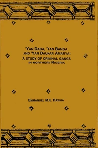 Yan Daba, Yan Banga and Yan Daukar Amarya