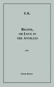 Regine, or Love in the Antilles